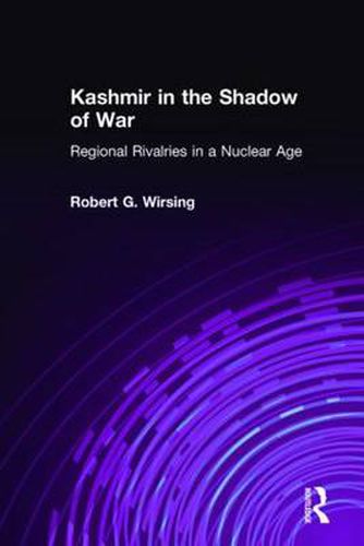 Cover image for Kashmir in the Shadow of War: Regional Rivalries in a Nuclear Age