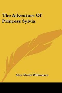 Cover image for The Adventure of Princess Sylvia