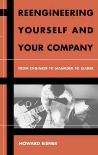 Cover image for Reengineering Yourself and Your Company: From Engineer to Manager to Leader