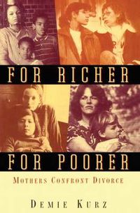 Cover image for For Richer, For Poorer: Mothers Confront Divorce
