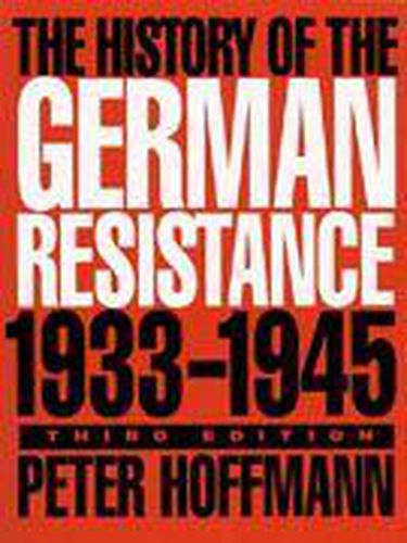 The History of the German Resistance, 1933-1945