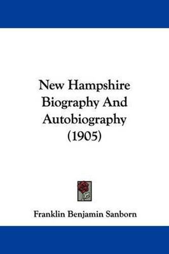 Cover image for New Hampshire Biography and Autobiography (1905)