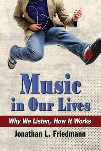 Cover image for Music in Our Lives: Why We Listen, How It Works