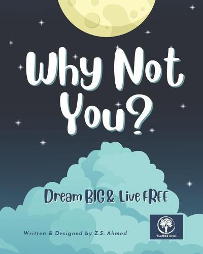 Cover image for Why Not You?: Dream BIG & Live FREE