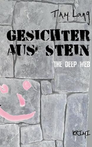 Cover image for Gesichter aus Stein: The Deep Web