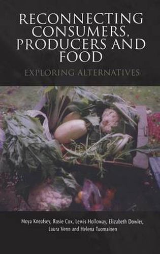 Cover image for Reconnecting Consumers, Producers and Food: Exploring Alternatives