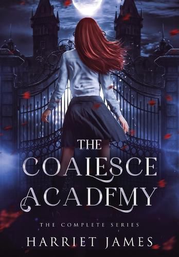 The Coalesce Academy: The Complete Series Anniversary Edition