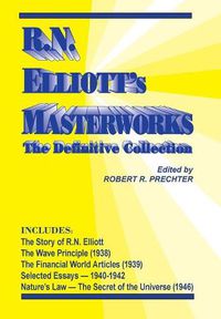 Cover image for R.N. Elliott's Masterworks: The Definitive Collection