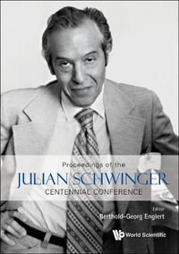 Cover image for Proceedings Of The Julian Schwinger Centennial Conference