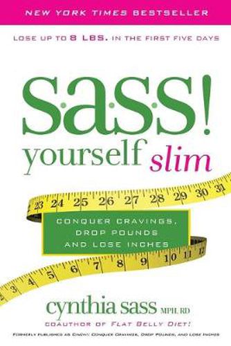 Cover image for S.A.S.S. Yourself Slim: Conquer Cravings, Drop Pounds, and Lose Inches