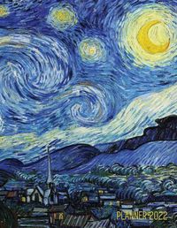 Cover image for Vincent van Gogh Planner 2022: Starry Night Planner Organizer January-December 2022 (12 Months) Post-Impressionism Art