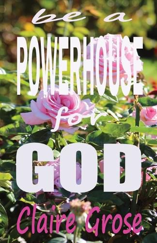 Cover image for Be a Powerhouse for God