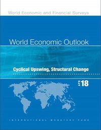 Cover image for World economic outlook: April 2018, cyclical upswing, structural change