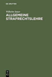 Cover image for Allgemeine Strafrechtslehre: Eine Lehrbuchmassige Darstellung