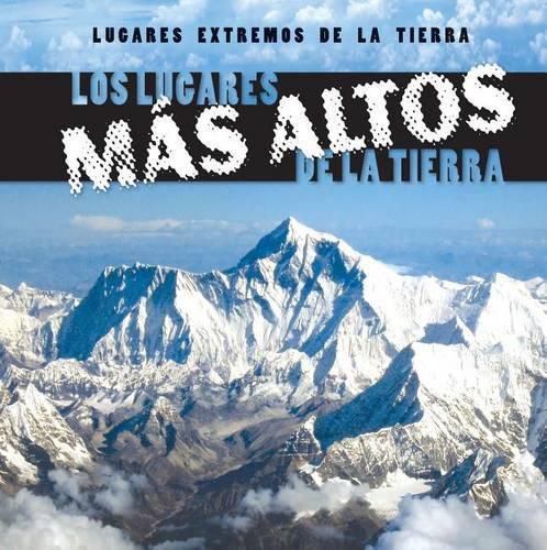 Los Lugares Mas Altos de la Tierra (Earth's Highest Places)