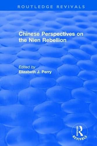 Chinese Perspectives on the Nien Rebellion