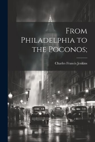 Cover image for From Philadelphia to the Poconos;
