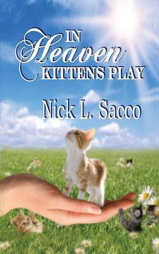 Cover image for In Heaven Kittens Play: The Blue Angel and Her Garden of Pets