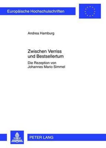 Cover image for Zwischen Verriss Und Bestsellertum: Die Rezeption Von Johannes Mario Simmel