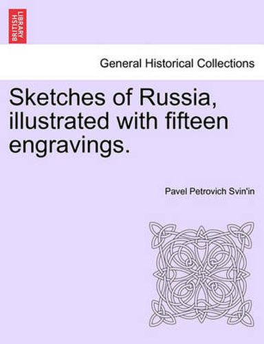 Cover image for Sketches of Russia, Illustrated with Fifteen Engravings.