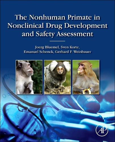 Cover image for The Nonhuman Primate in Nonclinical Drug Development and Safety Assessment