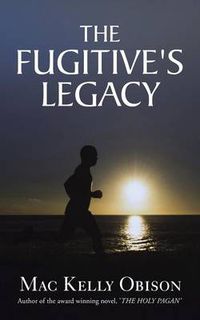 Cover image for The Fugitive's Legacy