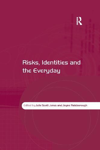 Risk, Identities and the Everyday