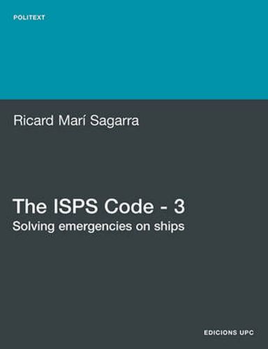 Cover image for The ISPS Code - 3. Solving Emergencies on Ships