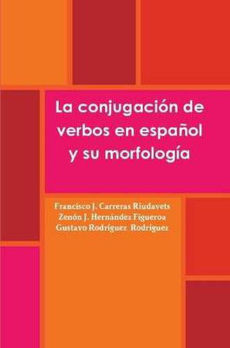 La Conjugacion De Verbos En Espanol Y Su Morfologia