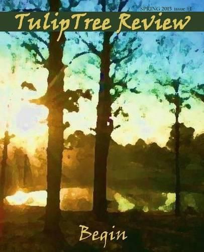 Cover image for TulipTree Review: Spring 2015, Issue #1