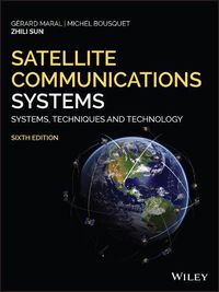 Cover image for Satellite Communications Systems - Systems, Techniques and Technology, 6th Edition