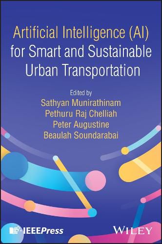 Cover image for Artificial Intelligence (Ai) for Smart and Sustainable Urban Transportation