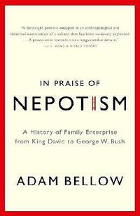 Cover image for In Praise of Nepotism