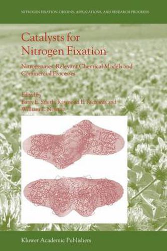 Catalysts for Nitrogen Fixation: Nitrogenases, Relevant Chemical Models and Commercial Processes