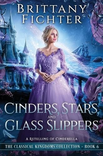 Cinders, Stars, and Glass Slippers