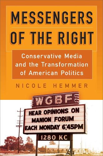 Cover image for Messengers of the Right: Conservative Media and the Transformation of American Politics