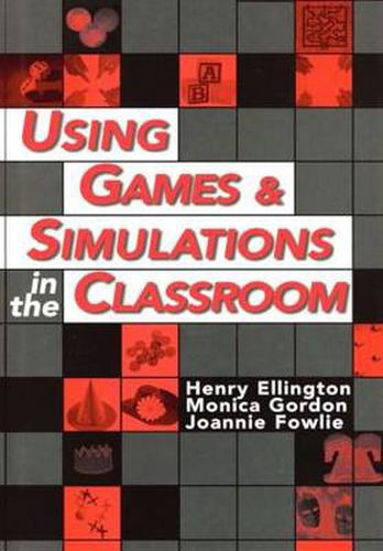 Cover image for Using Games and Simulations in the Classroom: A Practical Guide for Teachers