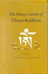 Cover image for Proceedings of the Ninth Seminar of the IATS, 2000. Volume 10: The Many Canons of Tibetan Buddhism