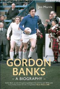 Cover image for Gordon Banks: A Biography