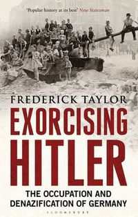 Cover image for Exorcising Hitler: The Occupation and Denazification of Germany