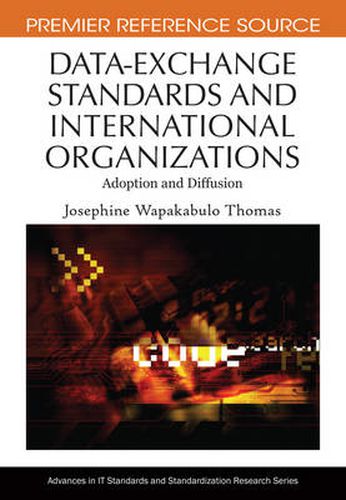 Cover image for Data-exchange Standards and International Organizations: Adoption and Diffusion