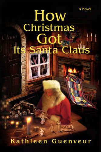 Cover image for How Christmas Got Its Santa Claus