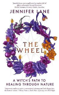 Cover image for The Wheel: A Witch's Path to Healing Through Nature