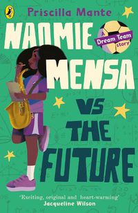 Cover image for The Dream Team: Naomie Mensa vs. the Future