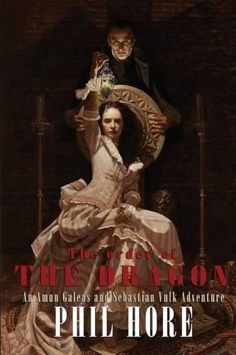 Cover image for The Order of the Dragon: An Amun Galeas and Sebastian Vulk Adventure
