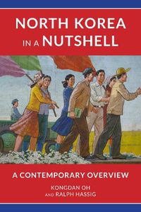 Cover image for North Korea in a Nutshell: A Contemporary Overview