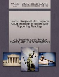 Cover image for Ewert V. Bluejacket U.S. Supreme Court Transcript of Record with Supporting Pleadings