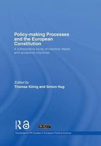 Cover image for Policy-Making Processes and the European Constitution: A Comparative Study of Member States and Accession Countries