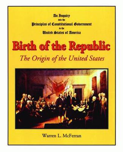 Cover image for Birth of the Republic: The Origin of the United States