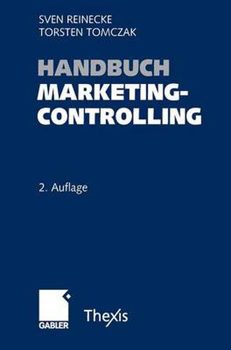 Cover image for Handbuch Marketingcontrolling: Effektivitat und Effizienz einer marktorientierten Unternehmensfuhrung